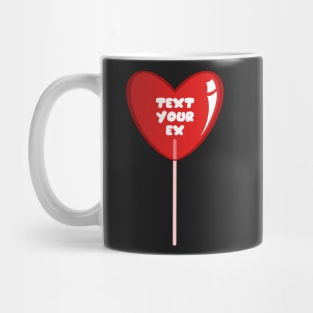 Text Your Ex Mug